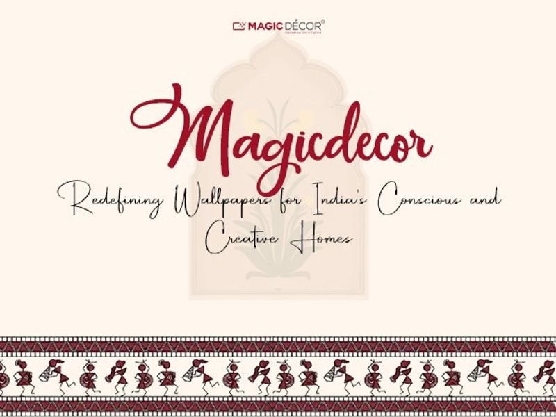 Magicdecor: Innovative Wallpapers for Creative Indian Homes